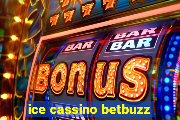 ice cassino betbuzz